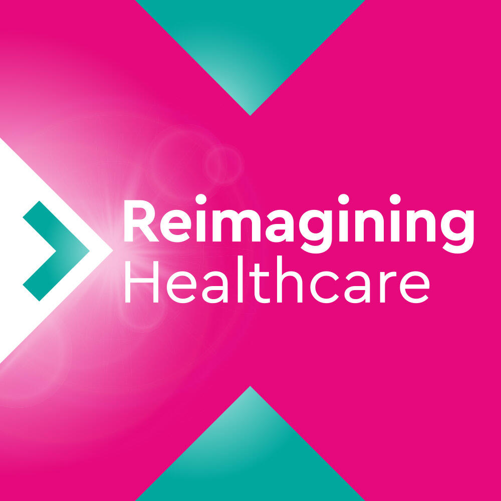 Reimagining Healthcare - Health